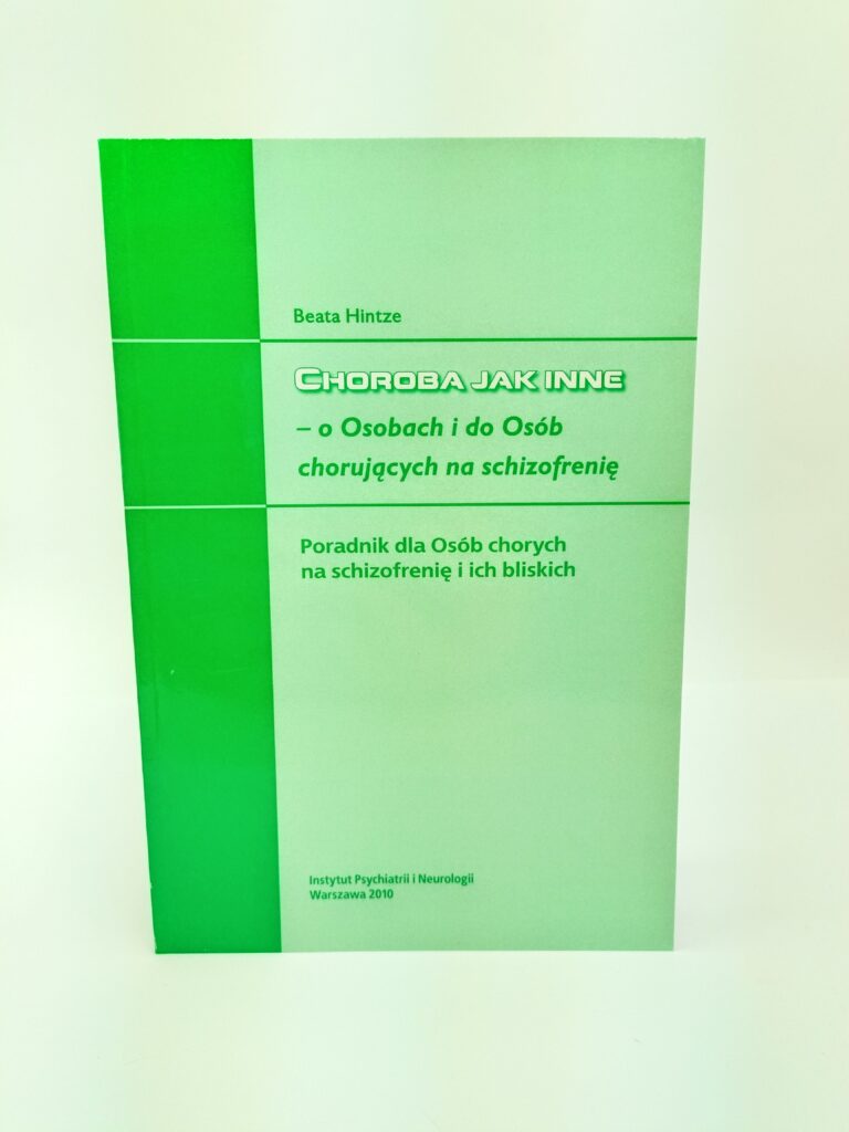 Choroba jak inne o osobach i do osób chorujących na schizofrenię okładka