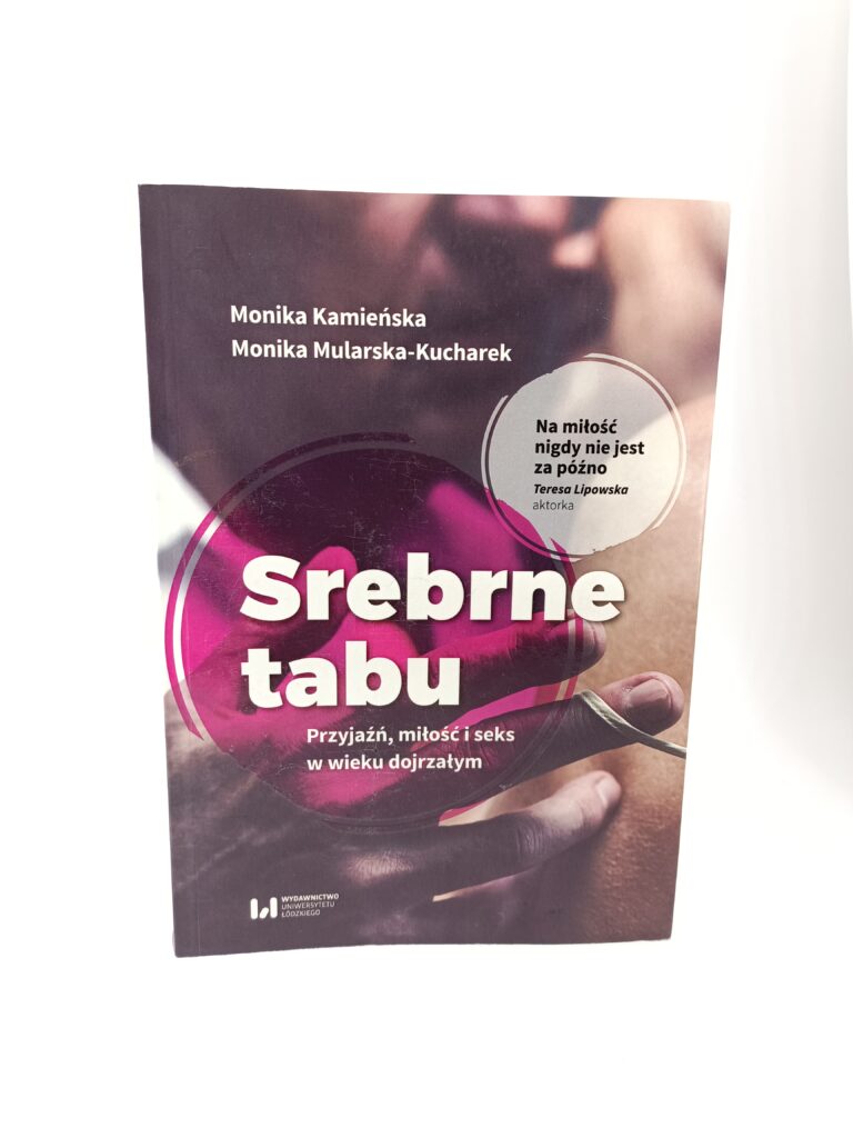 Srebrne tabu przyjaźń, miłość, seks w wieku dojrzałym przód książki