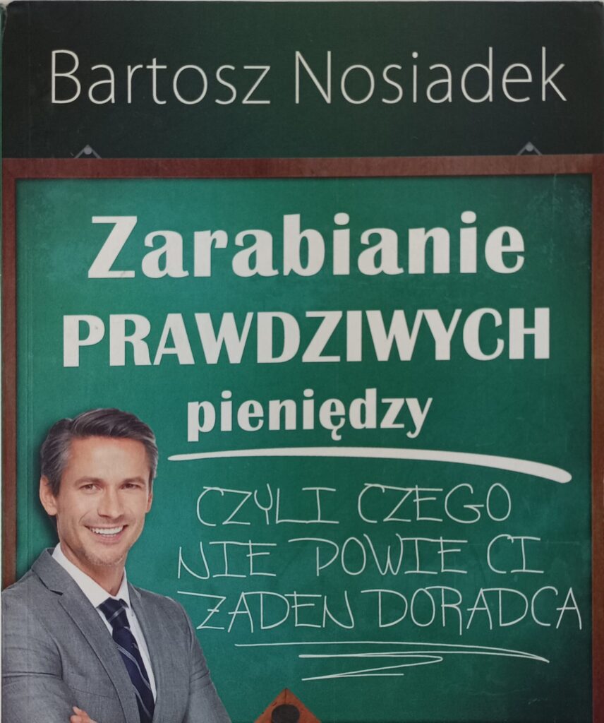 Zarabianie uczciwych pieniędzy Bartosz Nosiadek 1-sze wydanie książki w antykwariat Szczecin