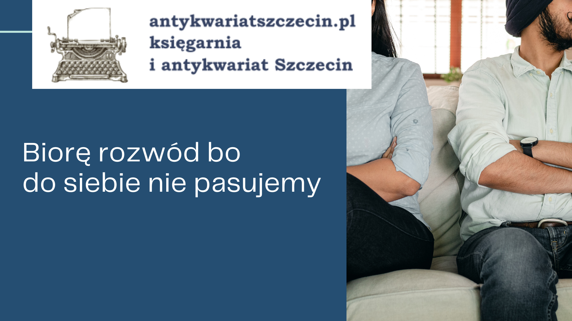 Biorę rozwód post na blogu antykwariat szczecin