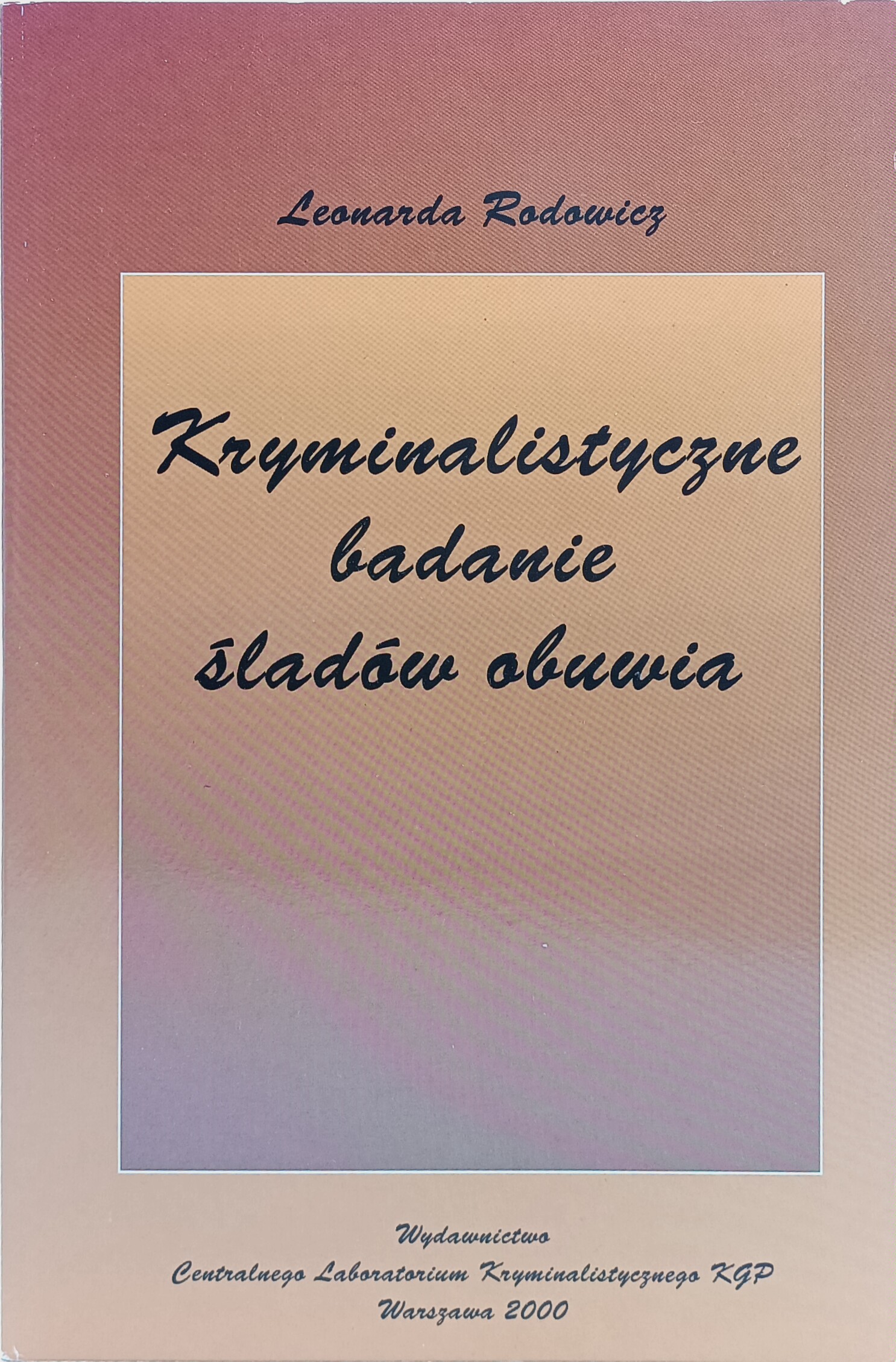 Kryminalistyczne badanie śladów obuwia