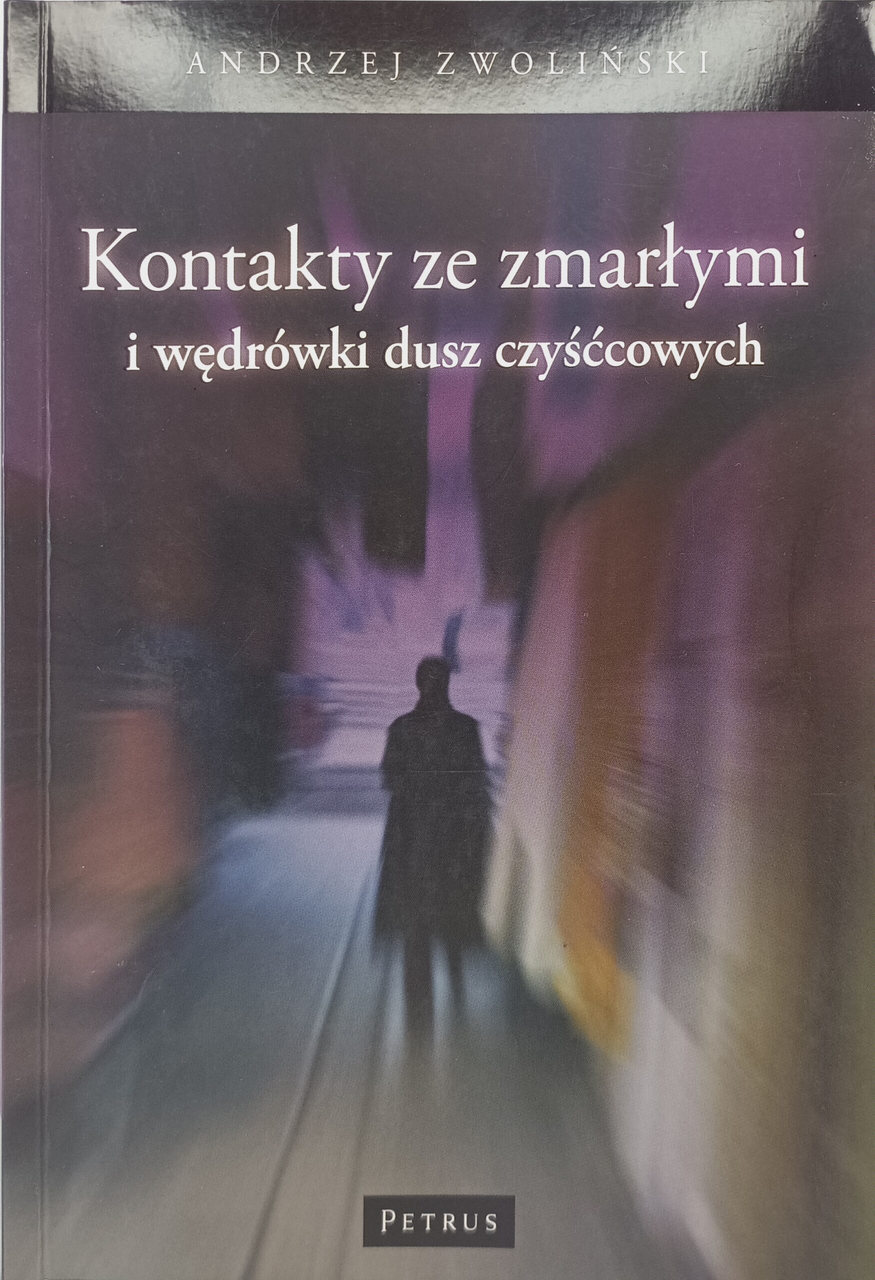 Kontakty ze zmarłymi i wędrówki dusz czyśćcowych