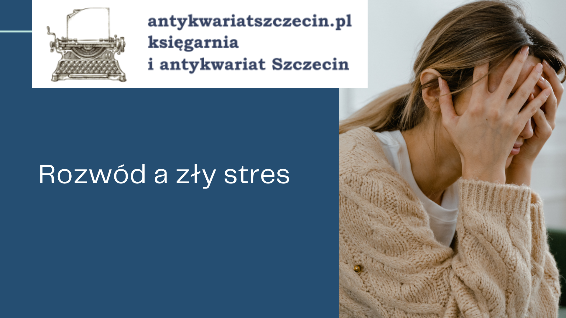 Rozwód a stres post na blogu antykwariat szczecin