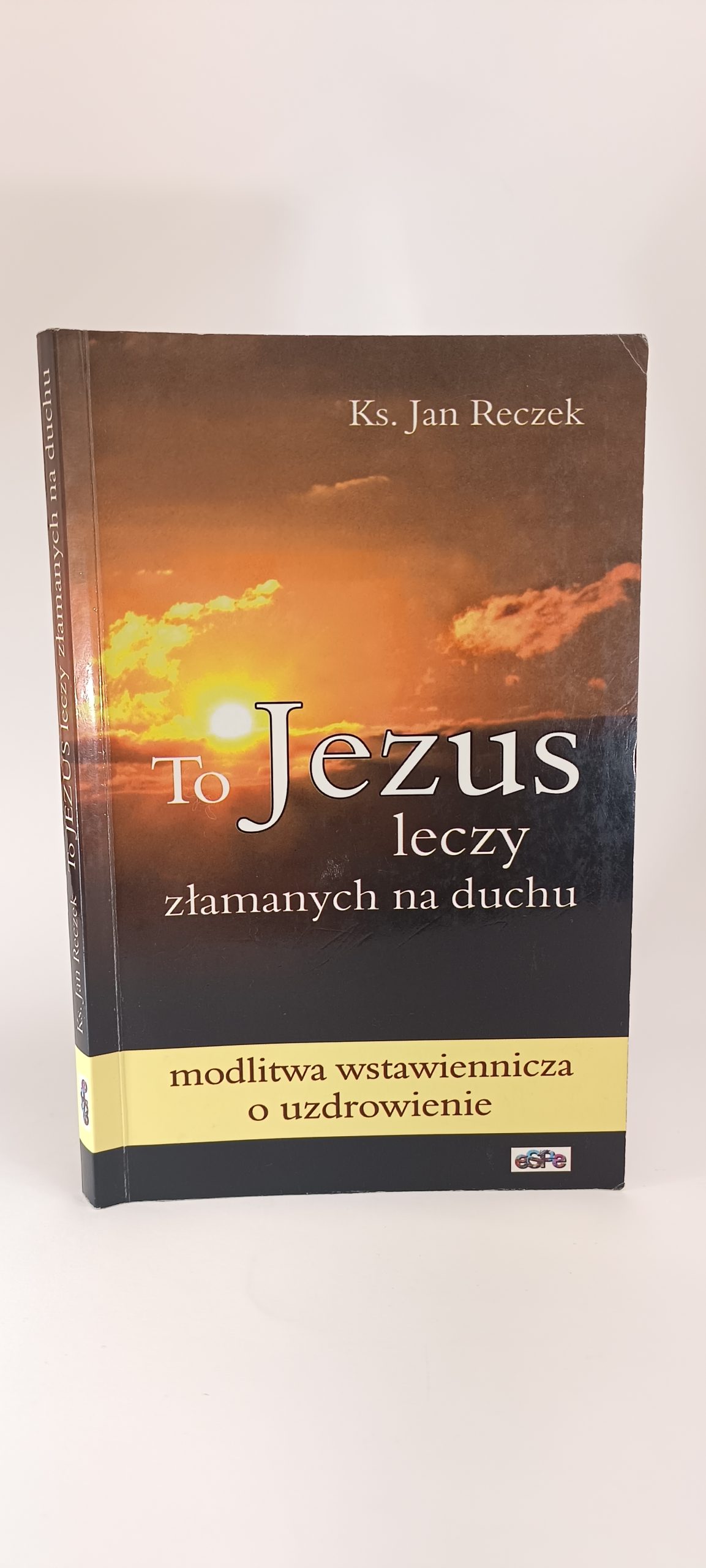 To Jezus leczy złamanych na duchu przód książki w antykwariat książki Szczecin