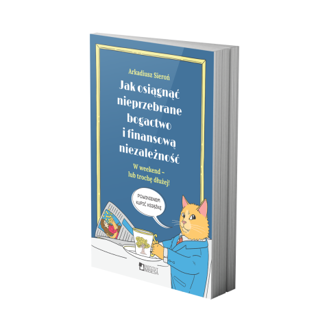 jak osiągnąć nieprzebrane bogactwo i finansową niezależność w weekend lub trochę pózniej okladka ksiazki w antykwariat ksiazki używane Szczecin