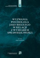 09 Wyzwania psychologa jako biegłego w relacji z wymiarem sprawiedliwości