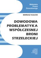 Dowodowa problematyka współczesnej broni strzeleckiej. okladka ksiazki w antykwariat ksiazki szczecin
