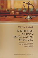 W kierunku poprawy jakości zeznań świadków