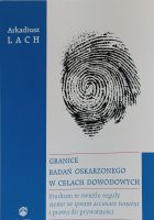 Granice badań oskarżonego w celach dowodowych