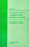 Choroba jak inne o osobach i do osób chorujących na schizofrenię