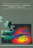 Problematyka prawna i techniczna wypadków drogowych ksiazka w antykwariat ksiazki Szczecin