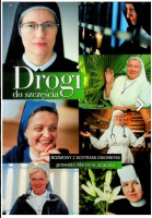Drogi do szczęścia. Rozmowy z siostrami zakonnymi
