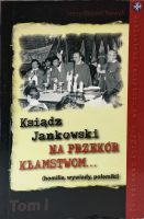 ksiądz Jankowski na przekór kłamstwom okładka książki w antykwariat Szczecin