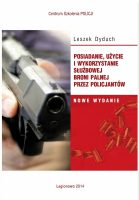 posiadanie użycie i wykorzystanie służbowej broni palnej okładka ksiazki w antykwariat ksiazki używane Szczecin